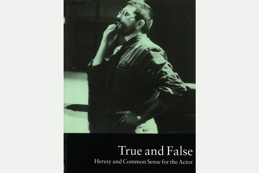 “True and False: Heresy and Common Sense for the Actor” by David Mamet